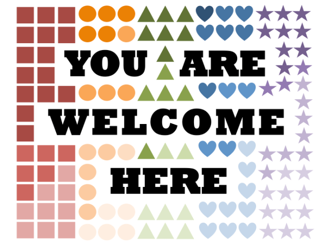 Black text on a background of rainbow-colored shapes that says "You are welcome here."